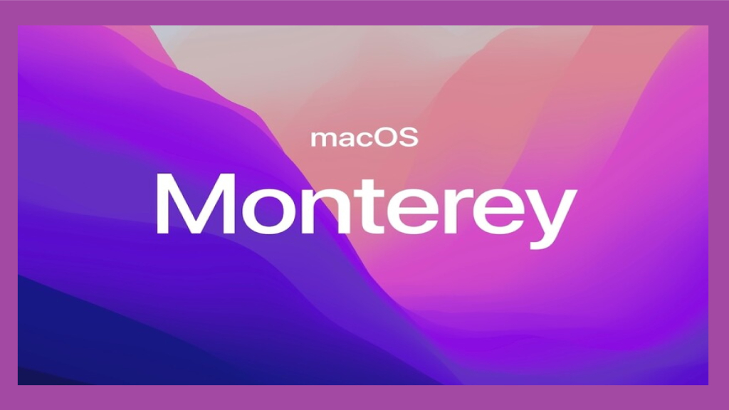 MacOS Monterey Features